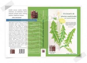 diccionario de plantas medicinales. Autor: D. Jose Antonio Sánchez. Editorial: Ta-Book