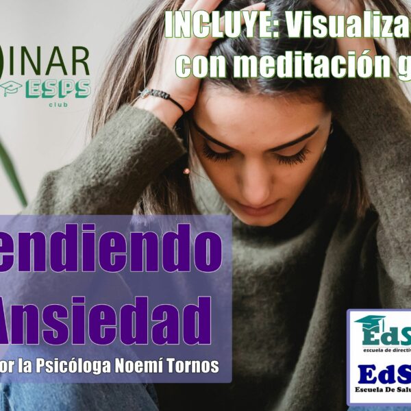 Webinar: Conociendo la Ansiedad. Entendiendo la ansiedad